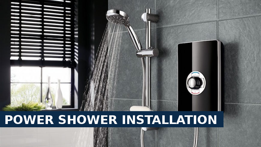 Power shower installation Palmers Green